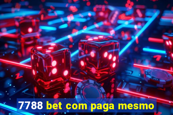 7788 bet com paga mesmo